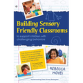 Building Sensory Friendly Classrooms to Support Children with Challenging Behaviors: Implementing Data Driven Strategies! - Paperback