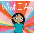 What I Am - Hardcover