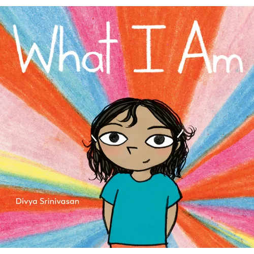 What I Am - Hardcover