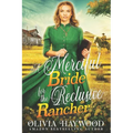 A Merciful Bride for the Reclusive Rancher: A Christian Historical Romance Book - Paperback