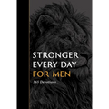 Stronger Every Day for Men: 365 Devotions - Paperback