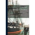 Our Country and Its People; an Introductory Geographic Reader for the Fourth School Year
