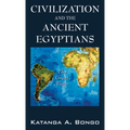 Civilization and the Ancient Egyptians - Hardcover