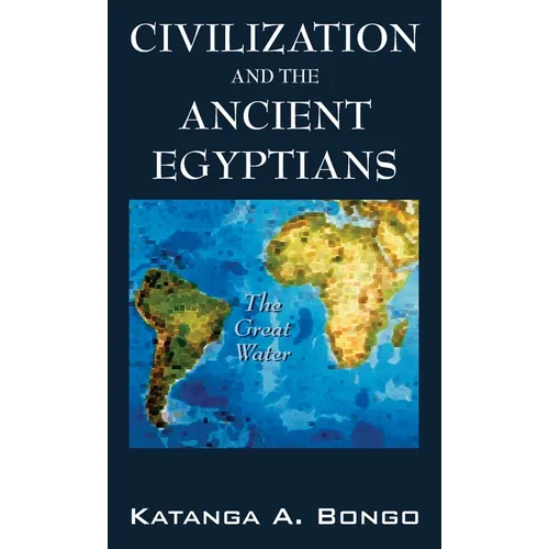 Civilization and the Ancient Egyptians - Hardcover