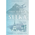 They Settled in Sitka - Paperback