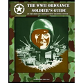 The WWII Ordnance Soldier's Guide