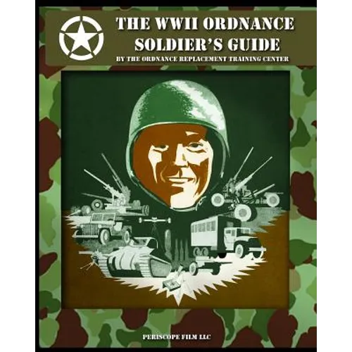 The WWII Ordnance Soldier's Guide