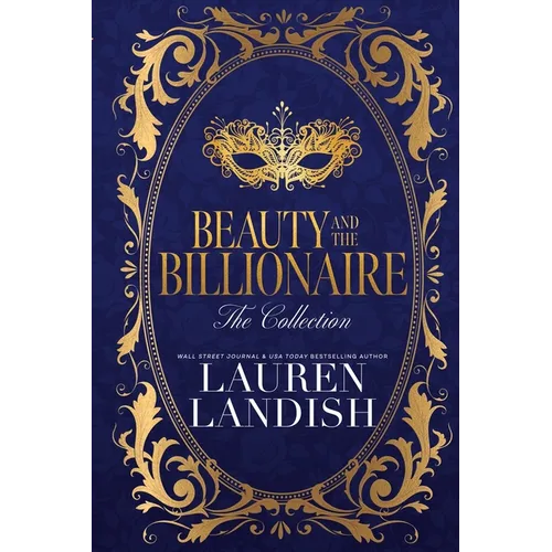 Beauty and the Billionaire: The Collection - Paperback