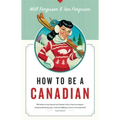 How to Be a Canadian - Paperback