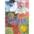 A Kid's Guide to Cancer - Paperback