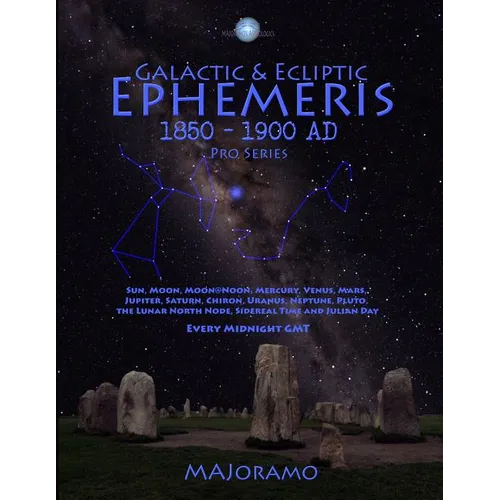 Galactic & Ecliptic Ephemeris 1850 - 1900 Ad - Paperback