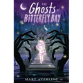 The Ghosts of Bitterfly Bay - Hardcover