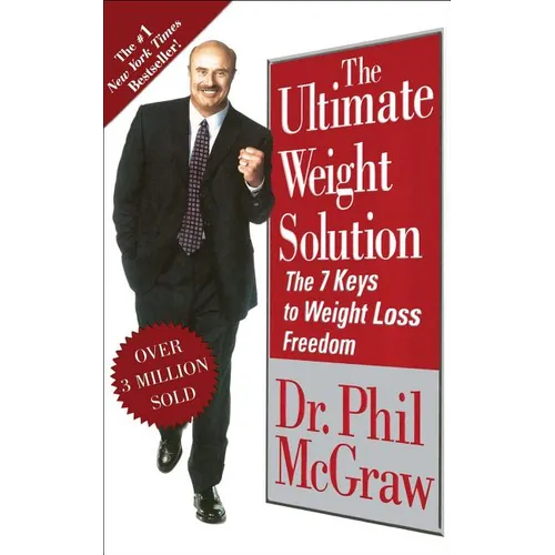 Ultimate Weight Solution: The 7 Keys to Weight Loss Freedom - Paperback