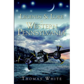 Legends & Lore of Western Pennsylvania - Paperback