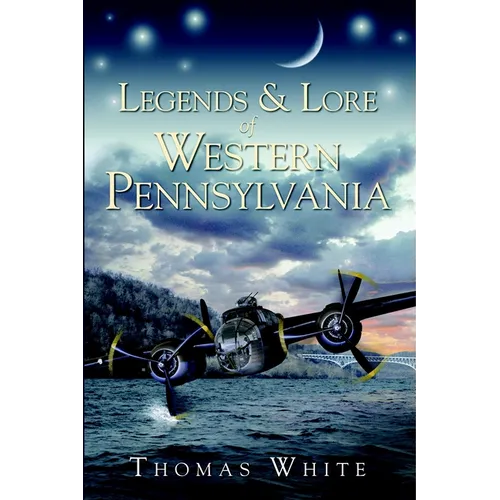 Legends & Lore of Western Pennsylvania - Paperback