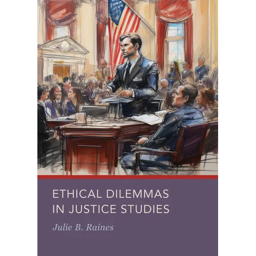 Ethical Dilemmas in Justice Studies - Hardcover