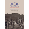 The Blue Plateau: An Australian Pastoral - Paperback