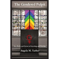 The Gendered Pulpit - Paperback