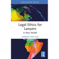 Legal Ethics for Lawyers: A New Model