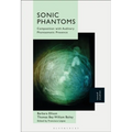 Sonic Phantoms: Composition with Auditory Phantasmatic Presence - Paperback