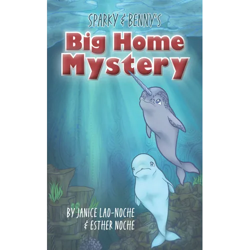 Sparky & Benny's Big Home Mystery - Paperback