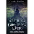 Los Castillos más Embrujados del Mundo: Atrévete a Descubrir Cuáles son los Castillos más Terroríficos del Planeta - Paperback