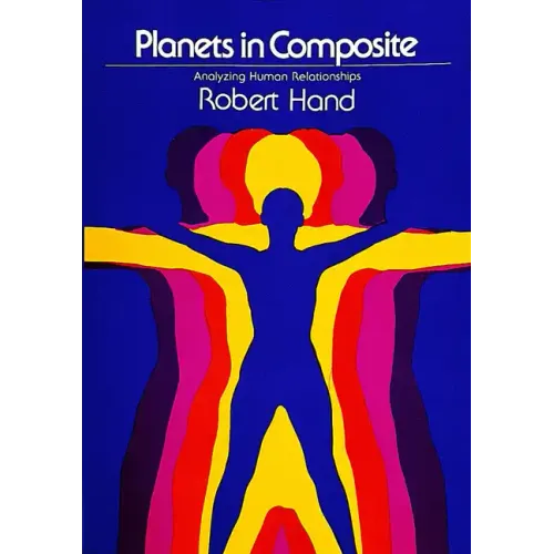 Planets in Composite: Analyzing Human Relationships - Paperback