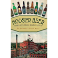 Hoosier Beer: Tapping Into Indiana Brewing History