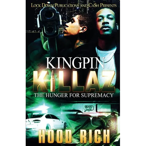 Kingpin Killaz: The Hunger for Supremacy - Paperback
