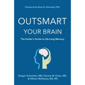 Outsmart Your Brain: The Insider's Guide to Life-Long Memory - Paperback