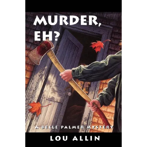 Murder, Eh?: A Belle Palmer Mystery - Paperback