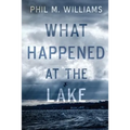 What Happened at the Lake - Paperback
