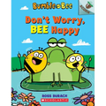 Don't Worry, Bee Happy: An Acorn Book (Bumble and Bee #1) - Paperback