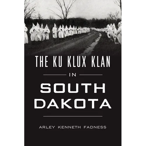 The Ku Klux Klan in South Dakota - Paperback