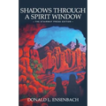 Shadows Through a Spirit Window: The Stairway Press Edition - Paperback