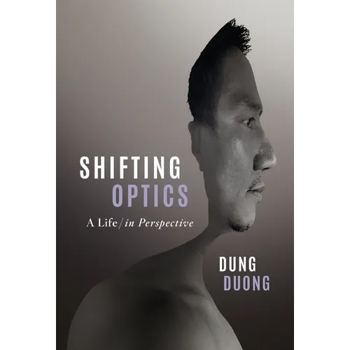 Shifting Optics: A Life, in Perspective - Hardcover