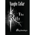 The Rift: Beginnings - Hardcover