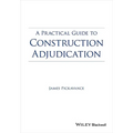 A Practical Guide to Construction Adjudication