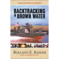 Backtracking in Brown Water: Retracing Life on Mekong Delta River Patrols