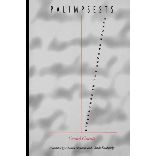 Palimpsests: Literature in the Second Degree - Paperback