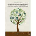 Global Environmental Politics: Concepts, Theories and Case Studies - Paperback