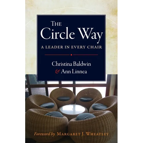 The Circle Way: A Leader in Every Chair - Paperback