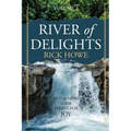 River of Delights, Volume 1: Quenching Your Thirst For Joy - Paperback