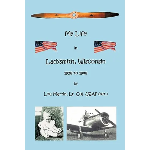 My Life in Ladysmith, Wisconsin 1928 to 1948