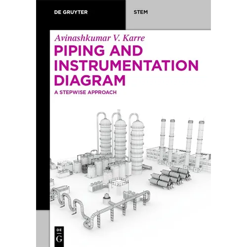 Piping and Instrumentation Diagram: A Stepwise Approach - Paperback