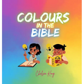 Colours in the Bible - Hardcover