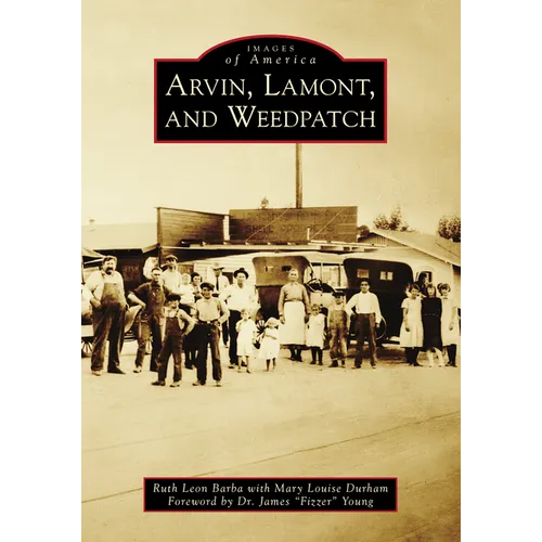 Arvin, Lamont, and Weedpatch