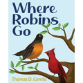 Where Robins Go - Paperback
