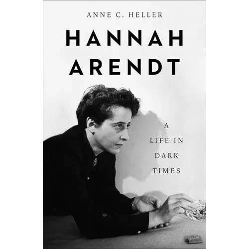 Hannah Arendt: A Life in Dark Times - Paperback