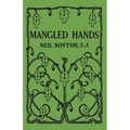 Mangled Hands: A Story of the New York Martyrs - Paperback